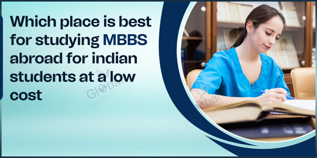 MBBS in abroad for Indian Students at low cost